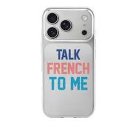 Talk French To Me Printed Phone Case Unisex Cute Trendy Cellphone Protective Cover Compatible with iPhone 17/17 Pro/17 Pro Max/17 Air
