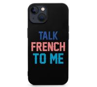 Talk French To Me Printed Phone Case Unisex Cute Trendy Cellphone Protective Cover Compatible with iPhone 13/13 Pro/13 Pro Max/13 Mini
