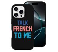 Talk French To Me Printed Phone Case Unisex Trendy Microfiber Cellphone Protective Cover Compatible with iPhone 16/16 Plus/16 Pro/16 Pro Max