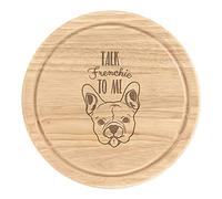 Talk Frenchie to Me French Bulldog Wooden Chopping Cheese Board Round 25cm