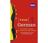 Talk German 1 (Book/CD Pack): The ideal German course for absolute beginners