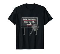 Talk is Cheap Show Me The Code Programmer Novelty T-Shirt