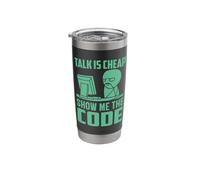 Talk is Cheap Show Me The Code Stainless Steel Insulated Tumbler