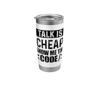 Talk is Cheap Show Me The Code Stainless Steel Insulated Tumbler