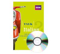 Talk Italian 2 (Book/CD Pack): The ideal course for improving your Italian (Talk)