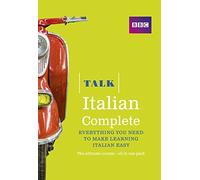Talk Italian Complete (Book/CD Pack): Everything You Need to Make Learning Italian Easy: Written by Alwena Lamping, 2014 Edition, (2nd Edition) Publisher: BBC Active [Paperback]