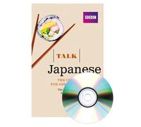 Talk Japanese (Book/CD Pack): The ideal Japanese course for absolute beginners