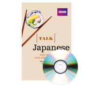 Talk Japanese (Book/CD Pack) : The ideal Japanese course for absolute beginners