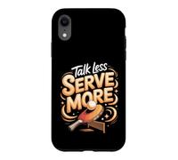Talk Less Serve More Ping Pong Table Tennis Paddle Case for iPhone XR