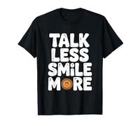 Talk Less Smile More Motivational Quote T-Shirt