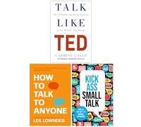 Talk Like TED, How to Talk to Anyone & Kick Ass Small Talk 3 Books Collection Set