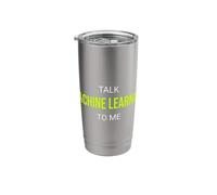 Talk Machine Learning to Me Funny Engineer Stainless Steel Insulated Tumbler
