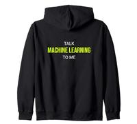 Talk Machine Learning To Me Funny Engineer Zip Hoodie