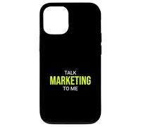 Talk Marketing To Me Funny Marketer Case for iPhone 12/12 Pro