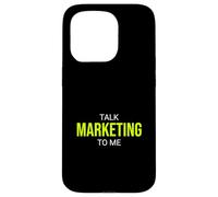 Talk Marketing To Me Funny Marketer Case for iPhone 15 Pro