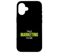 Talk Marketing To Me Funny Marketer Case for iPhone 16