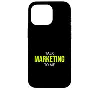 Talk Marketing To Me Funny Marketer Case for iPhone 16 Pro