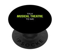 Talk Musical Theatre To Me Funny Performer PopSockets Adhesive PopGrip