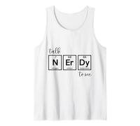 Talk Nerdy To Me - Natural Sciences Periodic Table Nerd Tank Top