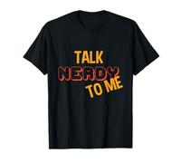 Talk Nerdy To Me Shirt - Funny G nd Science Lover Gift T-Shirt