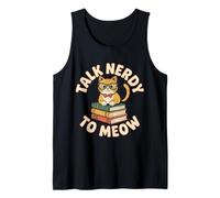 Talk Nerdy to Meow Funny Cat Lover Reading Humor Tank Top