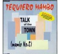 Talk of the Town - Tequiero Mambo (Mambo No. 5)