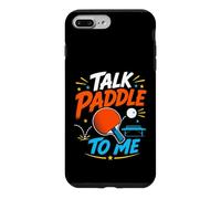 Talk Paddle To Me Funny Ping Pong Table Tennis Player Case for iPhone 7 Plus/8 Plus