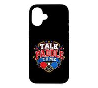 Talk Paddle To Me Funny Table Tennis Players Case for iPhone 16