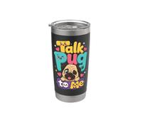 Talk Pug to Me Stainless Steel Insulated Tumbler