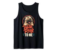 Talk Pug to Me Tank Top