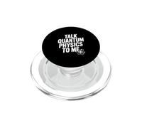 Talk Quantum Physics to Me Funny Science Lover PopSockets PopGrip for MagSafe