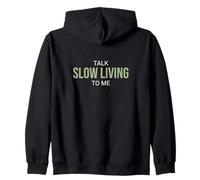 Talk Slow Living To Me Funny Advocate Zip Hoodie