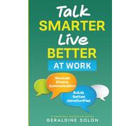 Talk Smarter, Live Better at Work