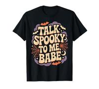 Talk Spooky to Me Babe Funny Retro Halloween Men Women T-Shirt