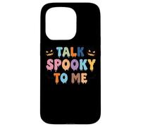 Talk Spooky To Me Halloween Statement Case for iPhone 15 Pro