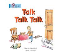 Talk Talk Talk: A traditional story told by bestselling author Martin Waddell. (Collins Big Cat)