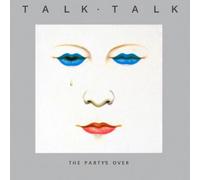 Talk Talk - The Party's Over - Vinyl 12" Album (2017)