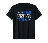 Talk thankey to me T-Shirt