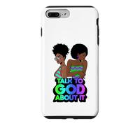 Talk to God about it black christian melanin christians love Case for iPhone 7 Plus/8 Plus