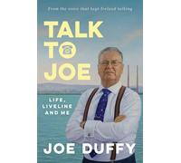 Talk to Joe : Life, Liveline and Me