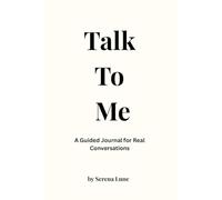 Talk To Me: A Guided Journal for Real Conversations