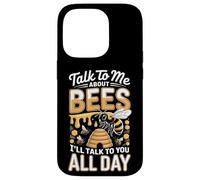 Talk To Me About Bees I Will Talk To You All Day Case for iPhone 14 Pro