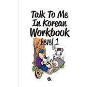 Talk to Me in Korean Workbook Level 1