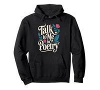 Talk to Me In Poetry Poem Lover Literature Writter Pullover Hoodie