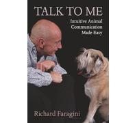 TALK TO ME: Intuitive Animal Communication Made Easy