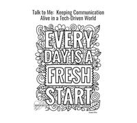 Talk to Me: Keeping Communication Alive in a Tech-Driven World: A Family Conversation Guide for the Digital Age