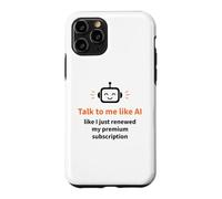 Talk to Me Like AI Digital Marketing Humor Case for iPhone 11 Pro