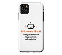 Talk to Me Like AI Digital Marketing Humor Case for iPhone 11 Pro Max