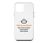 Talk to Me Like AI Digital Marketing Humor Case for iPhone 12 mini