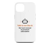 Talk to Me Like AI Digital Marketing Humor Case for iPhone 13